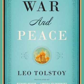 An affirmation of life itself in War and Peace audiobook by Leo Tolstoy
