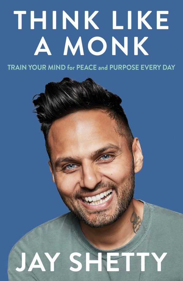 Think like a monk audiobook: Train Your Mind for Peace and Purpose Every Day