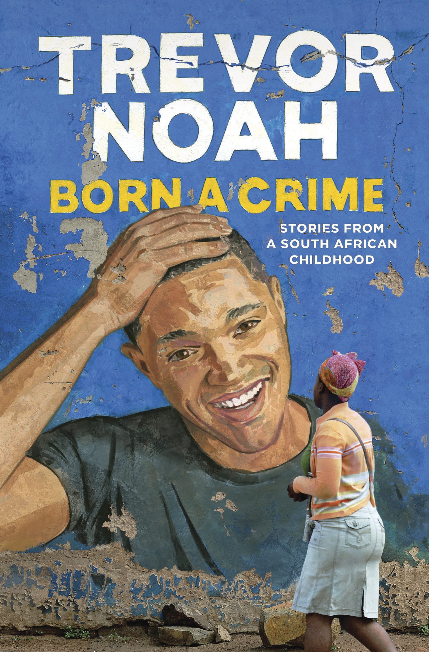 Born a Crime audiobook: Stories From a South African Childhood